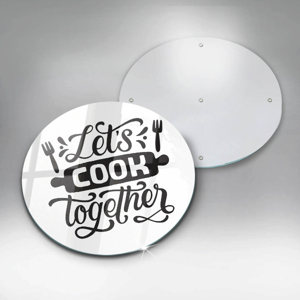 Glass worktop saver The inscription Let's Cook Together