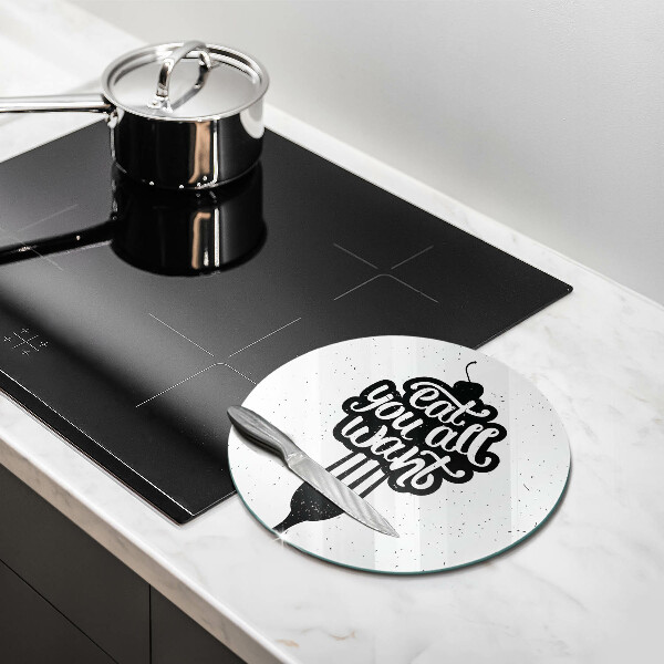 Cutting board The inscription Eat You All Want