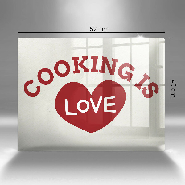 Glass worktop saver The inscription Cooking is love