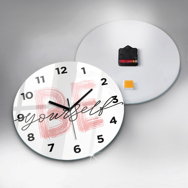 Round glass clock The inscription Be yourself